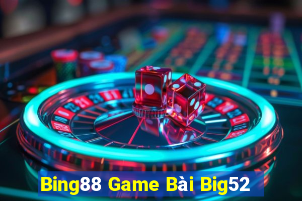 Bing88 Game Bài Big52