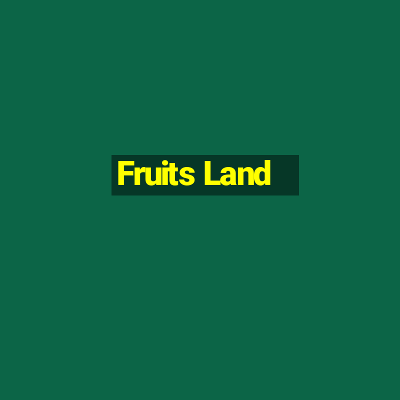 Fruits Land