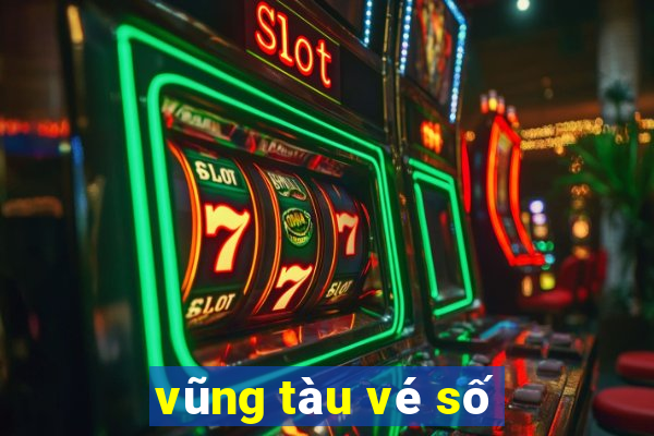 vũng tàu vé số