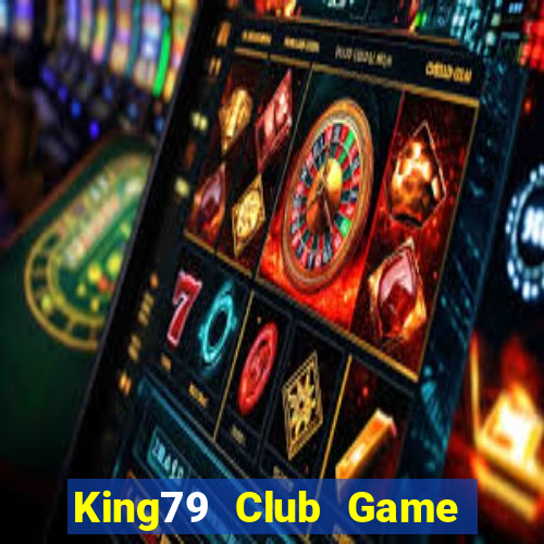 King79 Club Game Bài 88 Club