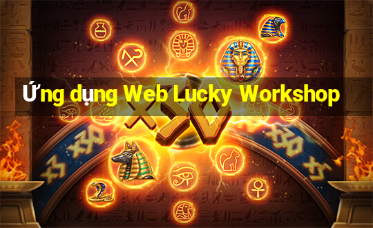 Ứng dụng Web Lucky Workshop