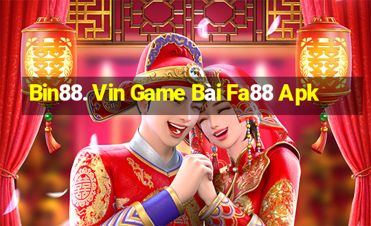 Bin88. Vin Game Bài Fa88 Apk