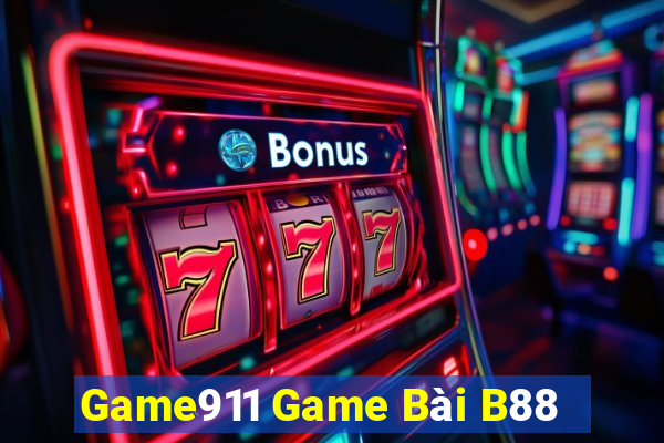 Game911 Game Bài B88