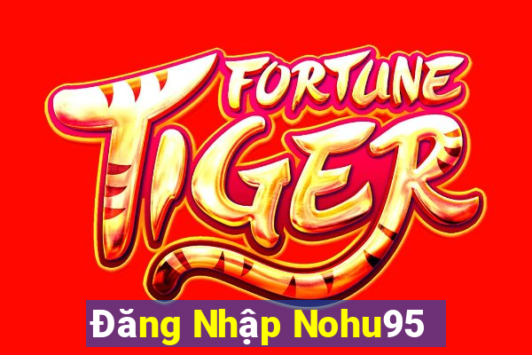 Đăng Nhập Nohu95