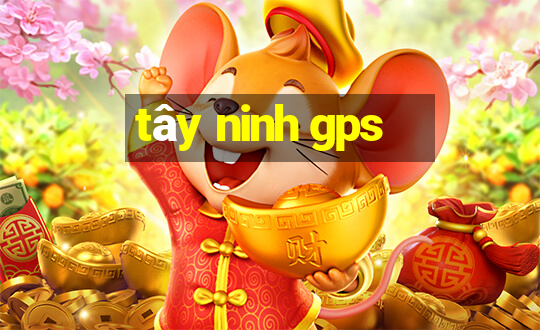 tây ninh gps