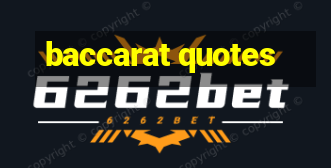 baccarat quotes