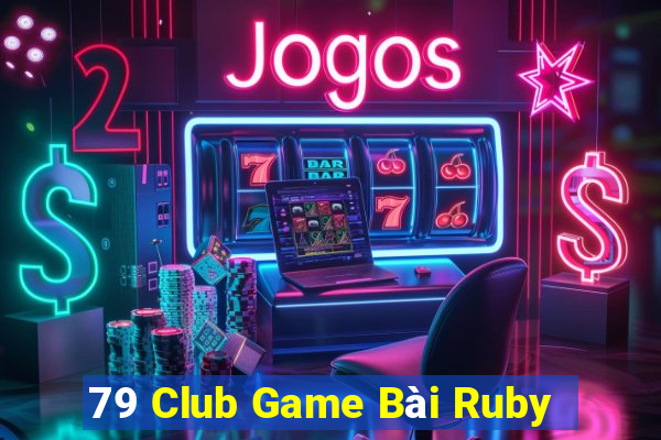 79 Club Game Bài Ruby