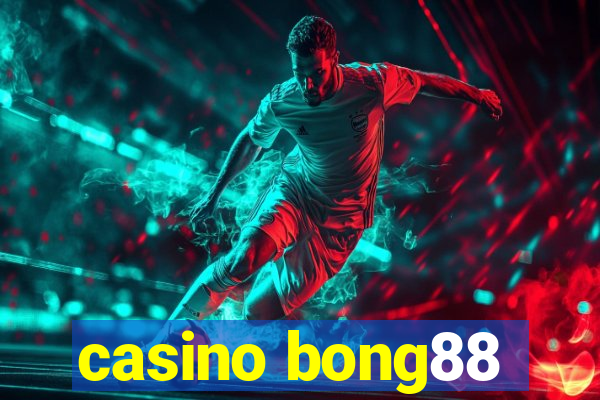 casino bong88