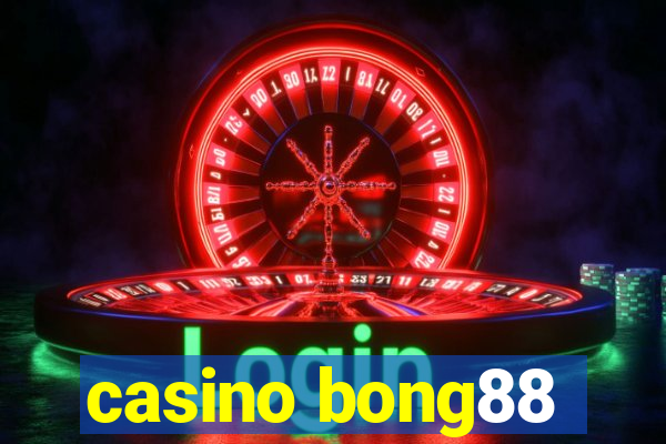 casino bong88