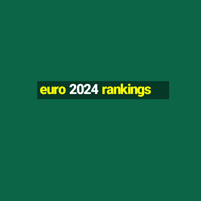 euro 2024 rankings