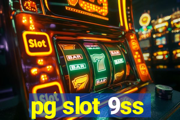 pg slot 9ss