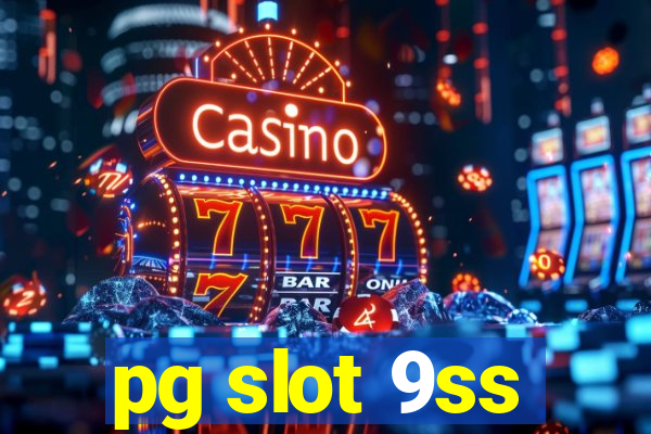 pg slot 9ss