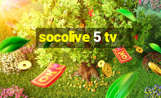 socolive 5 tv