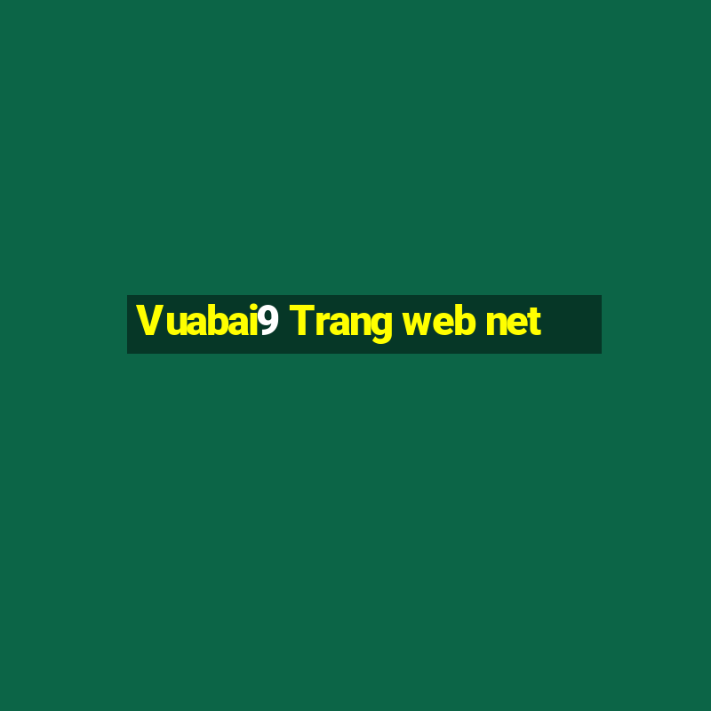 Vuabai9 Trang web net