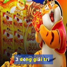 3 dòng giải trí