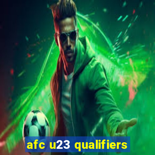 afc u23 qualifiers