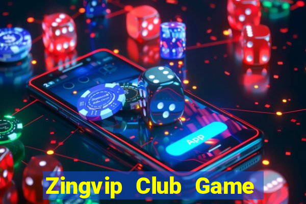 Zingvip Club Game Bài Đổi Thưởng