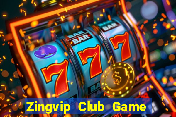 Zingvip Club Game Bài Đổi Thưởng