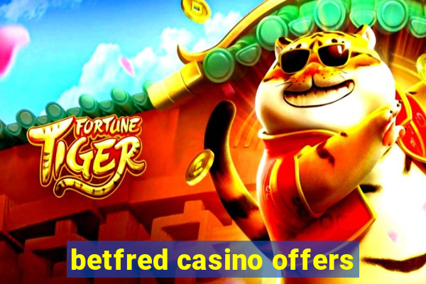 betfred casino offers