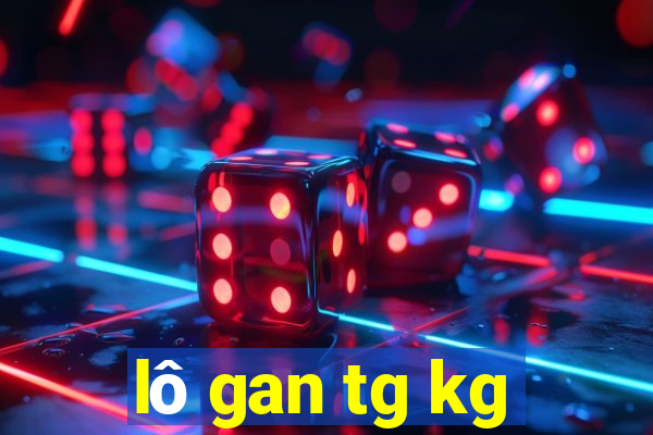 lô gan tg kg