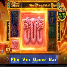 Phe Vin Game Bài Có Code