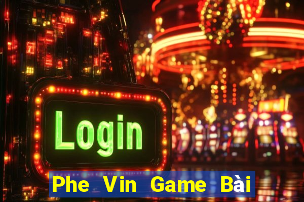 Phe Vin Game Bài Có Code