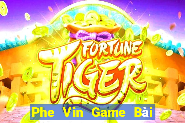 Phe Vin Game Bài Có Code