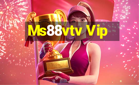 Ms88vtv Vip