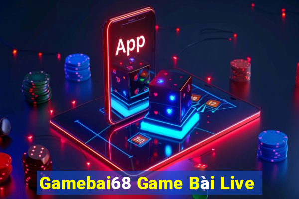 Gamebai68 Game Bài Live