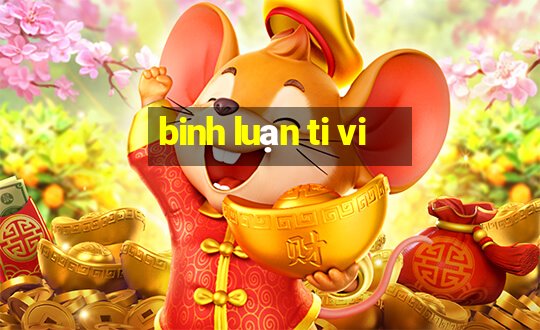 binh luạn ti vi