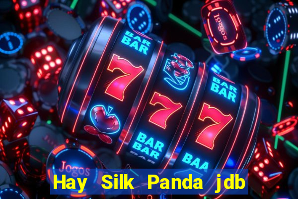 Hay Silk Panda jdb Điện tử