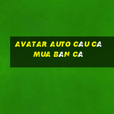 avatar auto câu cá mua bán cá