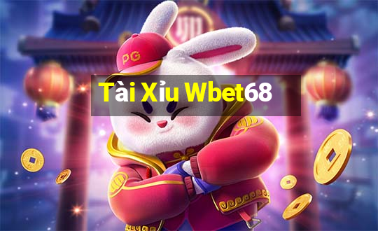 Tài Xỉu Wbet68