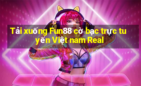 Tải xuống Fun88 cờ bạc trực tuyến Việt nam Real