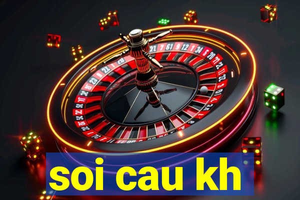 soi cau kh