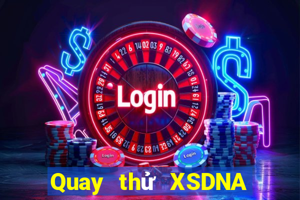 Quay thử XSDNA ngày 26