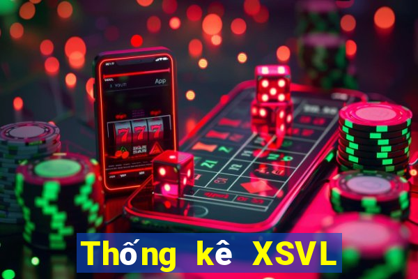 Thống kê XSVL ngày 24