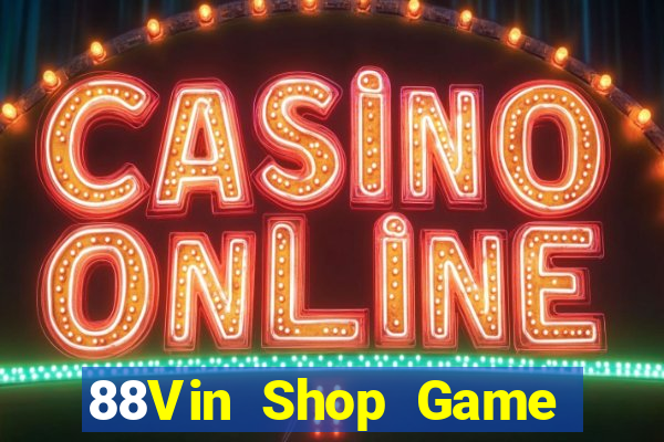 88Vin Shop Game Bài Uno Miễn Phí