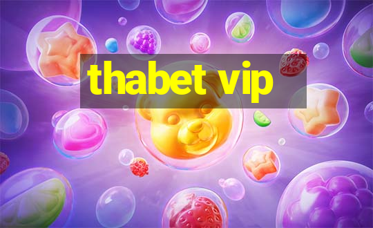 thabet vip