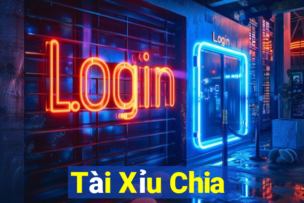 Tài Xỉu Chia