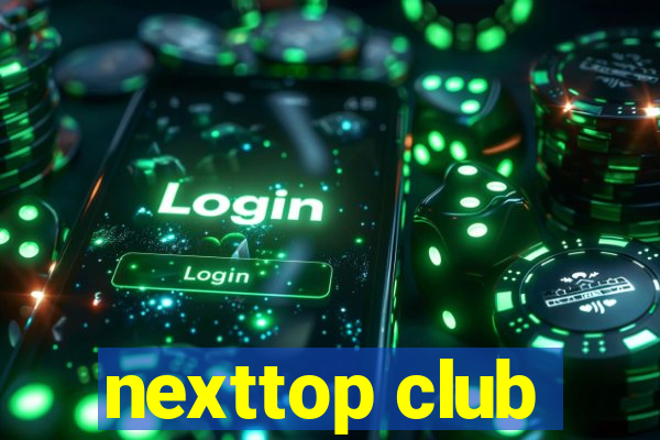 nexttop club