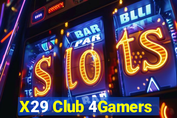 X29 Club 4Gamers