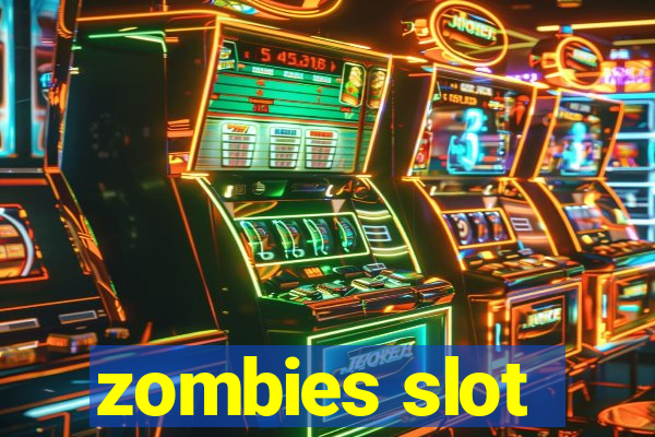 zombies slot