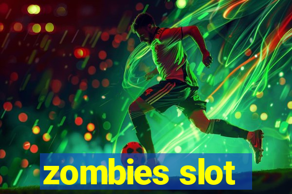 zombies slot