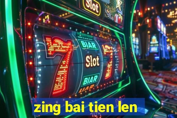 zing bai tien len