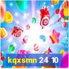 kqxsmn 24 10