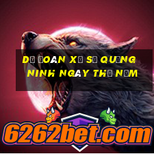 Dự Đoán xổ số quảng ninh ngày thứ năm