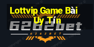 Lottvip Game Bài Uy Tín