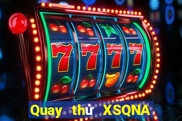 Quay thử XSQNA ngày 13