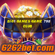 Big1 Games Game 798Club